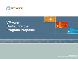 VMware Unified Partner Program Proposal 