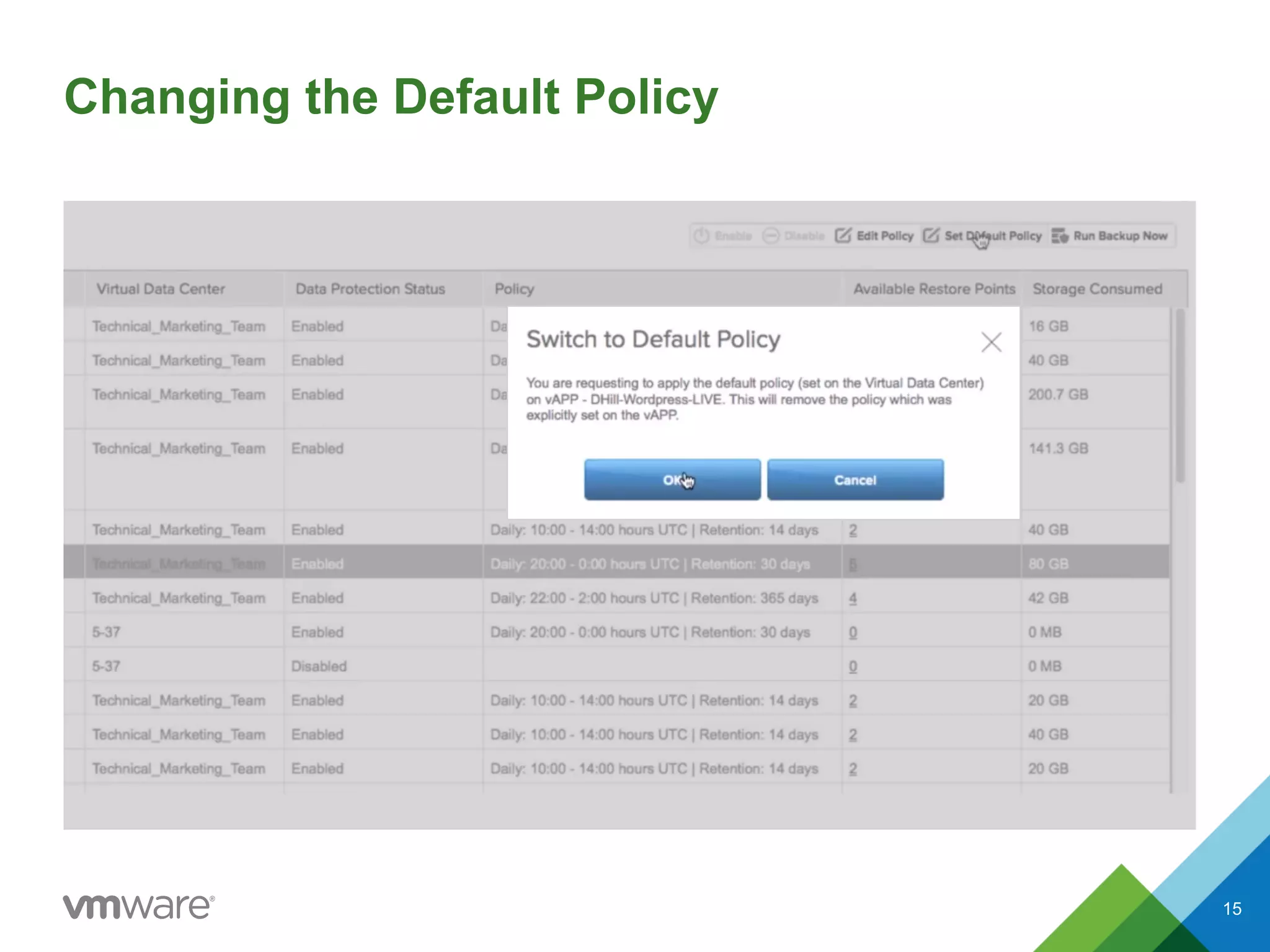 Changing the Default Policy
15
 