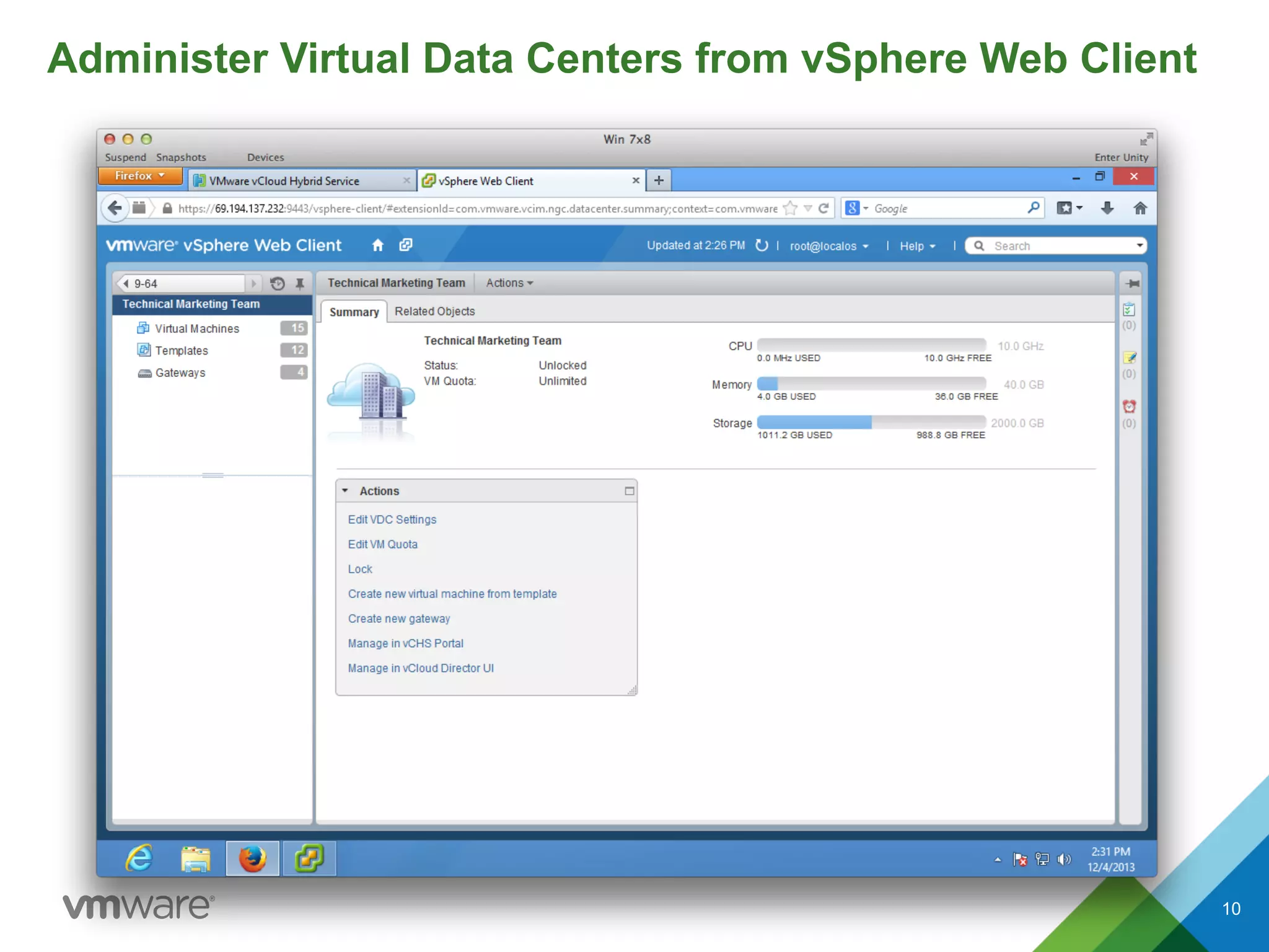 Administer Virtual Data Centers from vSphere Web Client
10
 