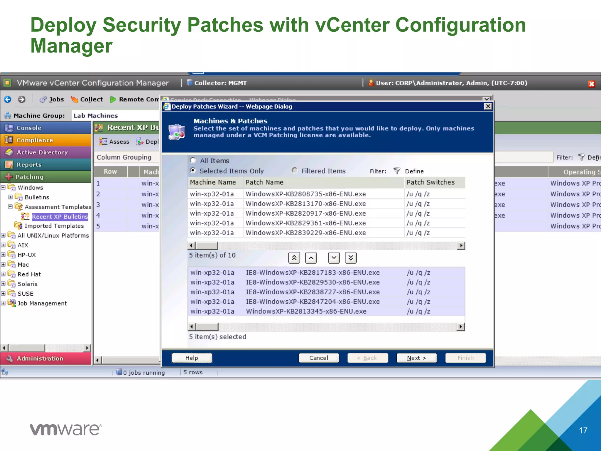 Deploy Security Patches with vCenter Configuration
Manager
17
 