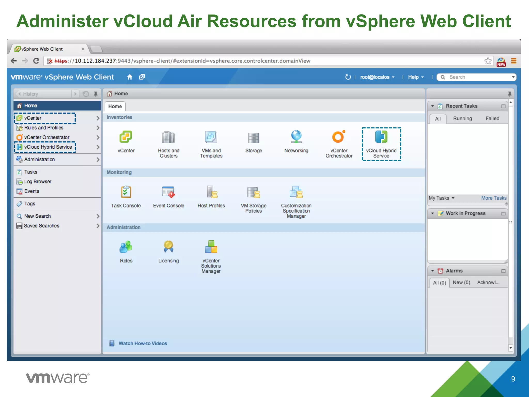 Administer vCloud Air Resources from vSphere Web Client
9
 
