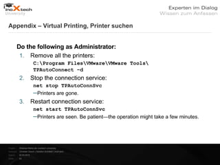 Appendix – Virtual Printing, Printer suchen




Projekt:   Webinar-Reihe der inoXtech University
Referent: Christian Desch | Solution Architekt | inoX-tech
Datum:     22.03.2012
Seite:     43
 