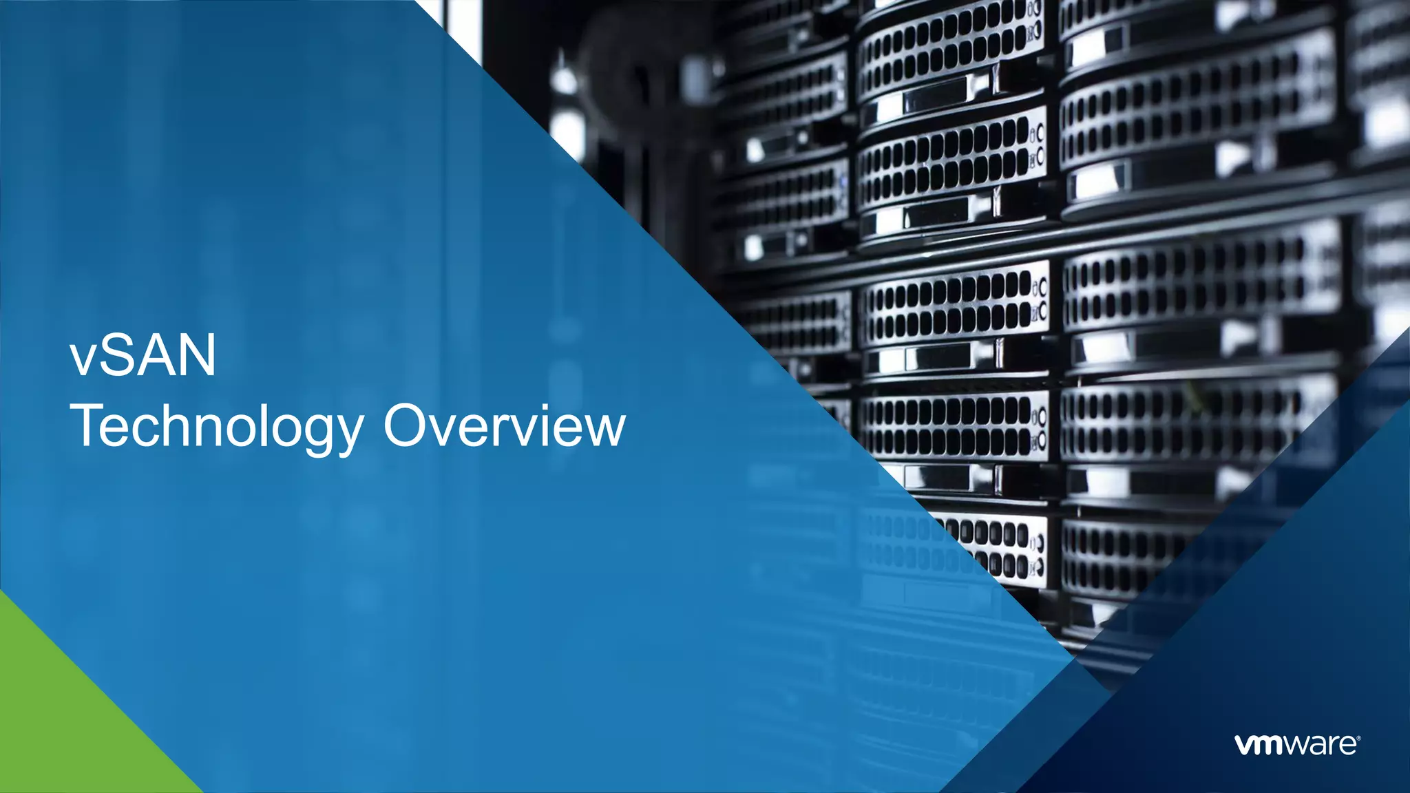 1
vSAN
Technology Overview
 