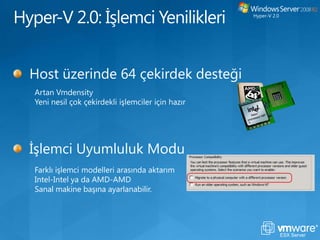 Sanallaştırma TerminolojisiESX ServerVHD sanal makinalarda kullanılan sanal hardisklerdir.VHD’ler bir sanal makinadan başka sanal makinaya import edilebilirVHD’ler üzerine işletim sistemleri yüklenebilir.SCVMM ve vCenter üzerinde hazır VHD’ler bulunur.VHD VMware platformlarında sanallaştırılan makinanın uzak masaüstü ile kullanıma açılmasıdır. Thin client’lar kullanılarak kullanıcılar sanallaştırma platformunda bulunan sanal bilgisayarlarına bağlanırlar.Windows Server 2008 R2 de Remote Desktop Service’lerinin içerisinde bulunan Virtualization Host bu mantıkta çalışır.VDIThin Client or PCVirtual ServerHyper-V 2.0
