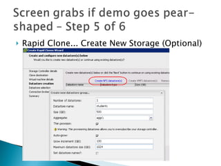 Rapid Clone... Create New Storage (Optional) 