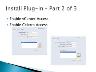 Enable vCenter Access Enable Celerra Access 