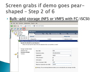 Bulk-add storage (NFS or VMFS with FC/iSCSI) 