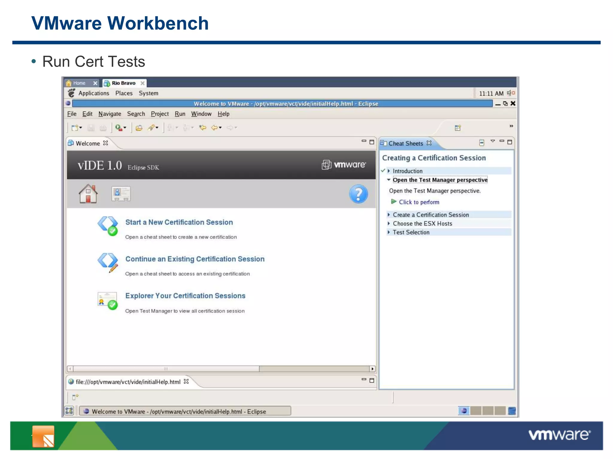 11
VMware Workbench
• Run Cert Tests
 
