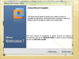 Clic para finalizar la instalación si desea reiniciar en seguida el computador dar clic en  RESTAR NOW  si desea reiniciar después dar clic en  RESTAR LATER 