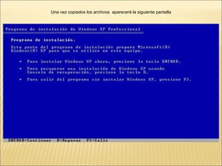 Una vez copiados los archivos  aparecerá la siguiente pantalla 
