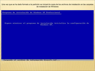 Una vez que se ha dado formato a la partición se iniciará la copia de los archivos de instalación en las carpetas de instalación de Windows 
