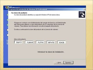 Introducir la clave de instalación .  TRPTT FJMVR PJTFK MFHT6 63436 