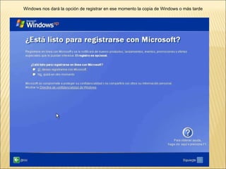 Windows nos dará la opción de registrar en ese momento la copia de Windows o más tarde 