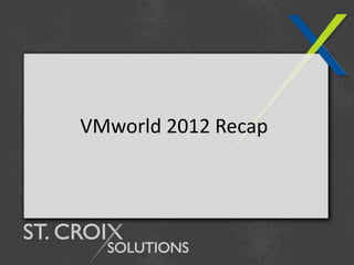 VMworld 2012 Recap
 