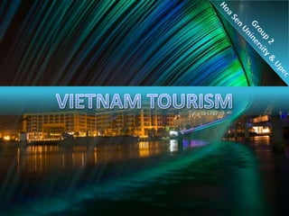 Group 2 HoaSenUninersity & Upec VIETNAM TOURISM 
