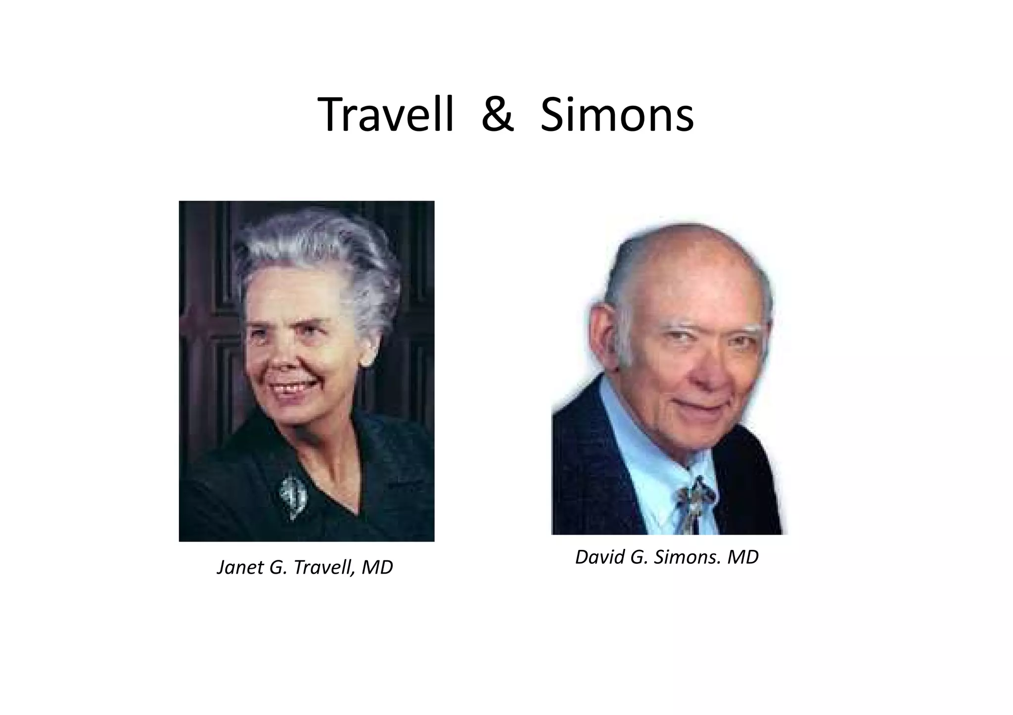 Travell & Simons
Janet G. Travell, MD David G. Simons. MD
 