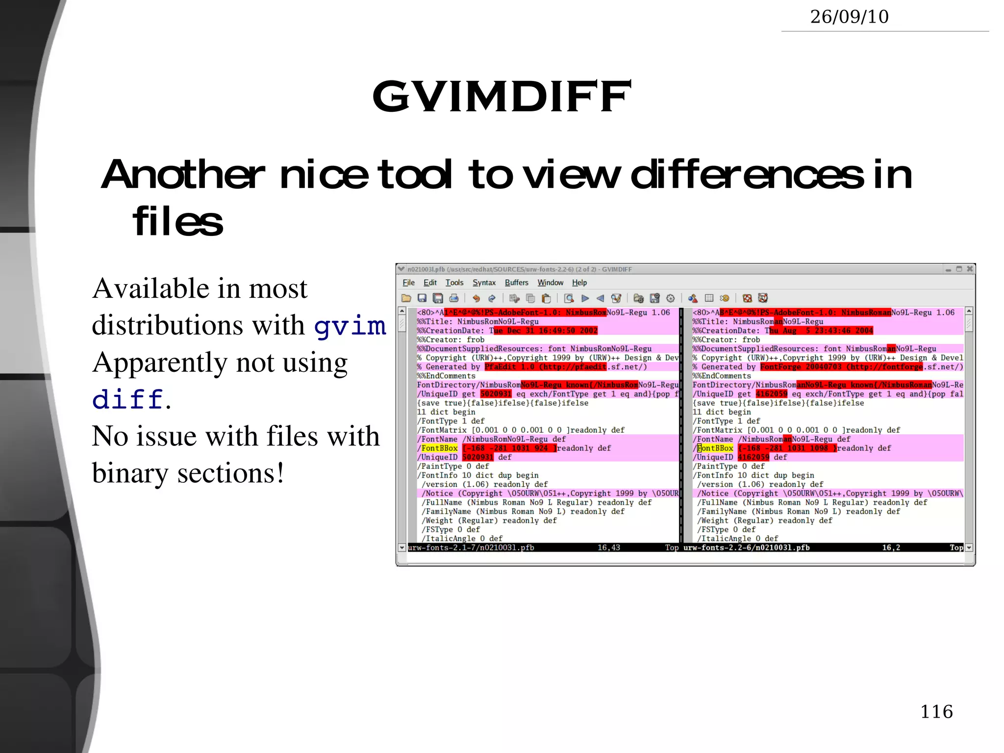 grep error *.log Displays all the lines containing  error  in the  *. log  files 