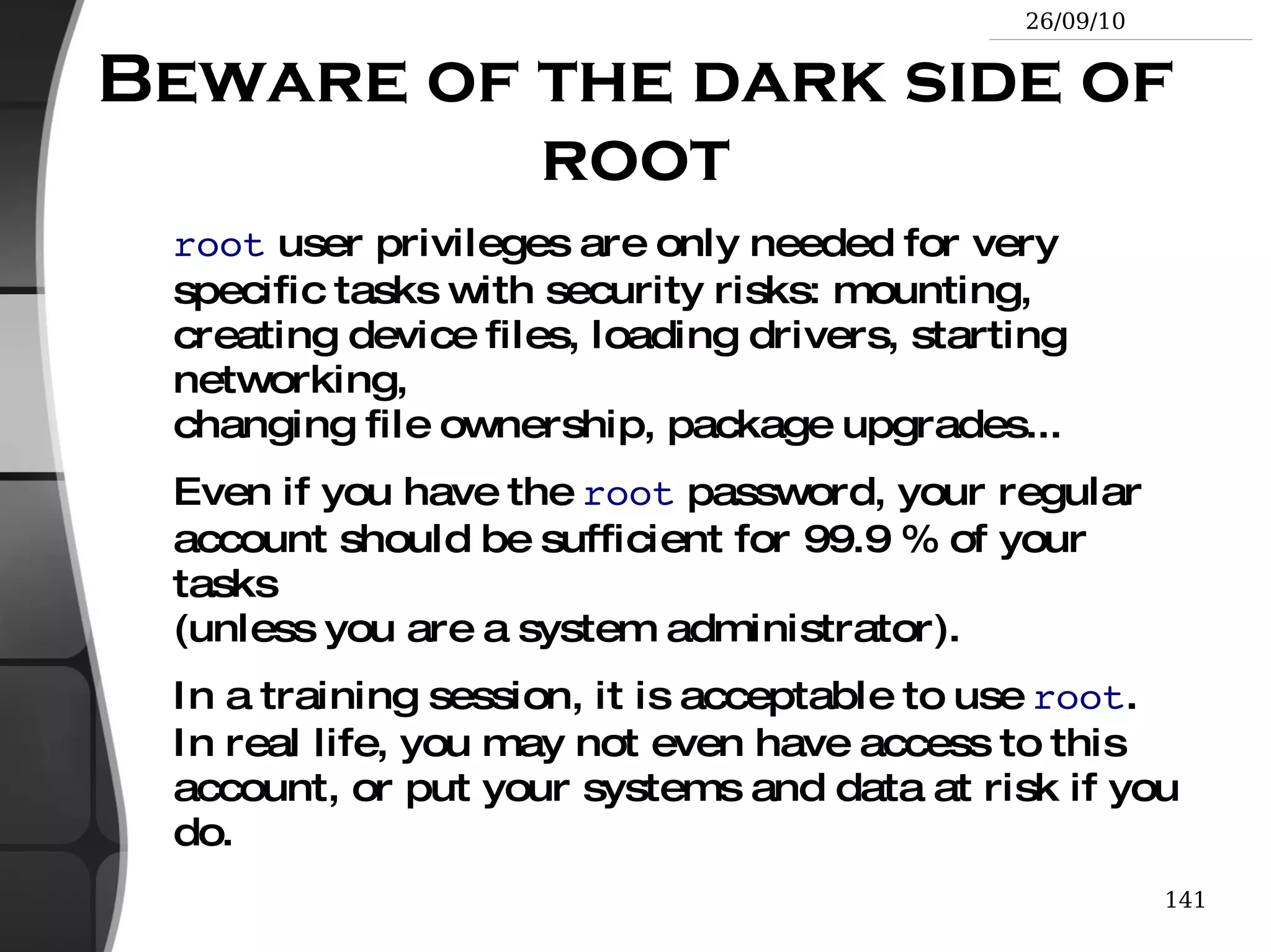 Group ( g ): each file also has a “group” attribute, corresponding to a given list of users 