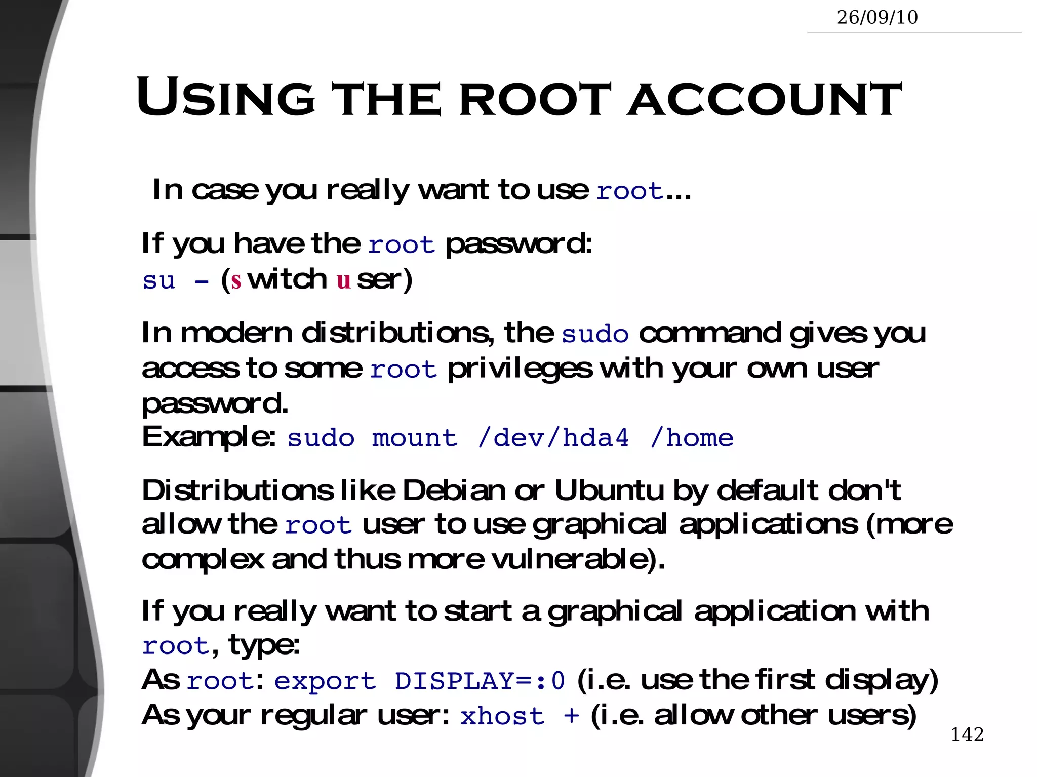 Others ( o ): for all other users Use  ls -l  to check file access rights 