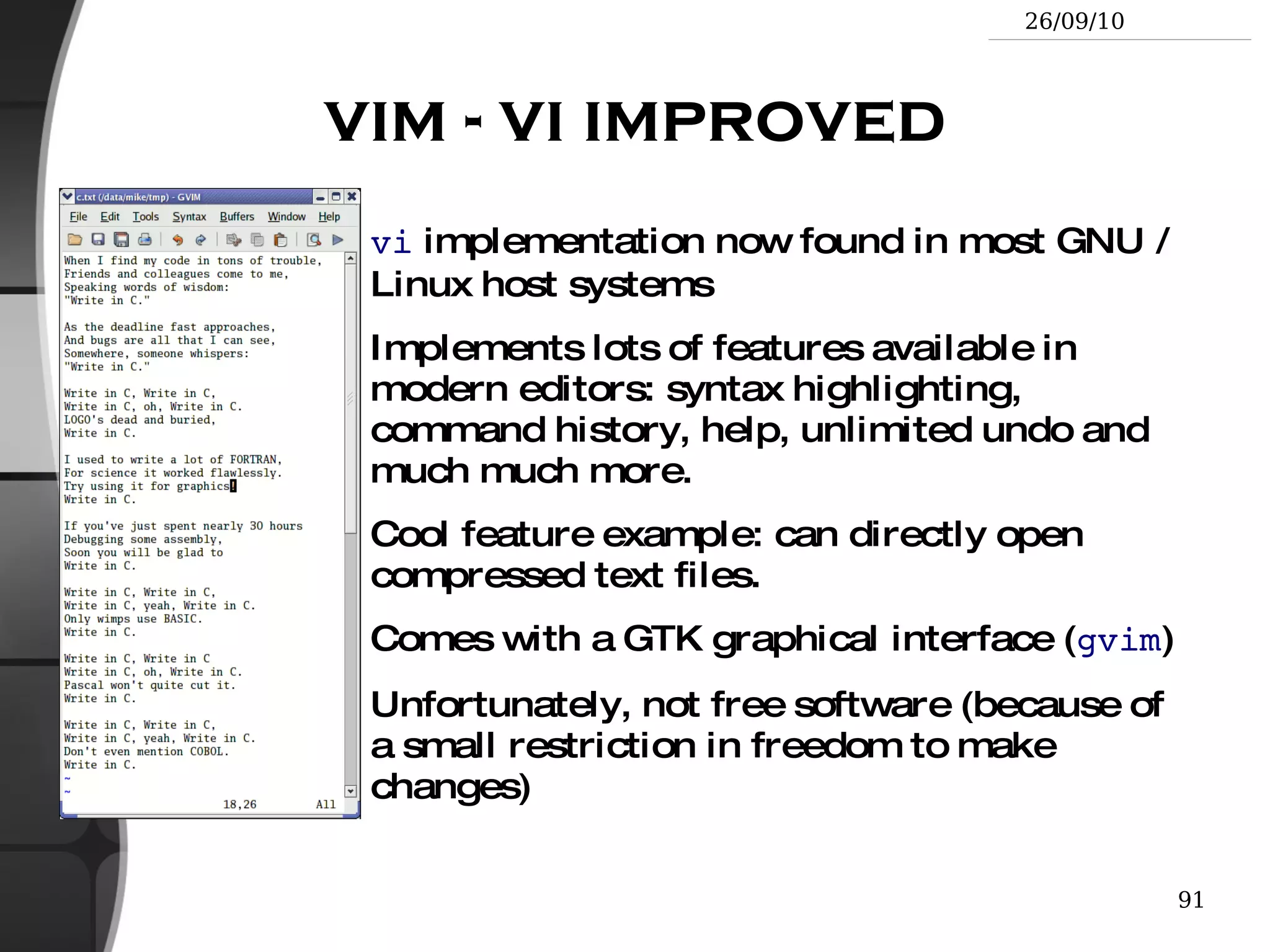 cp file1 file2 file3 ... dir Copies the files to the target directory (last argument). 