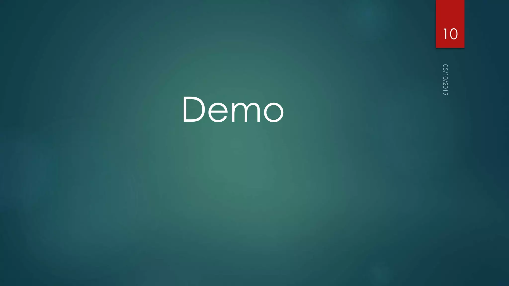 Demo
10
 