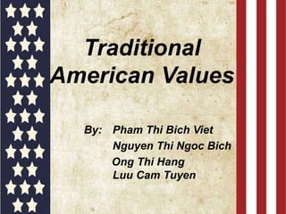 Traditional 
American Values 
 