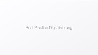 Best Practice Digitalisierung
 