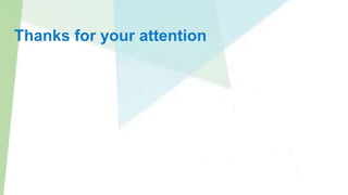 Thanks for your attention
 