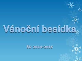 Vánoční besídka 2014/2015
