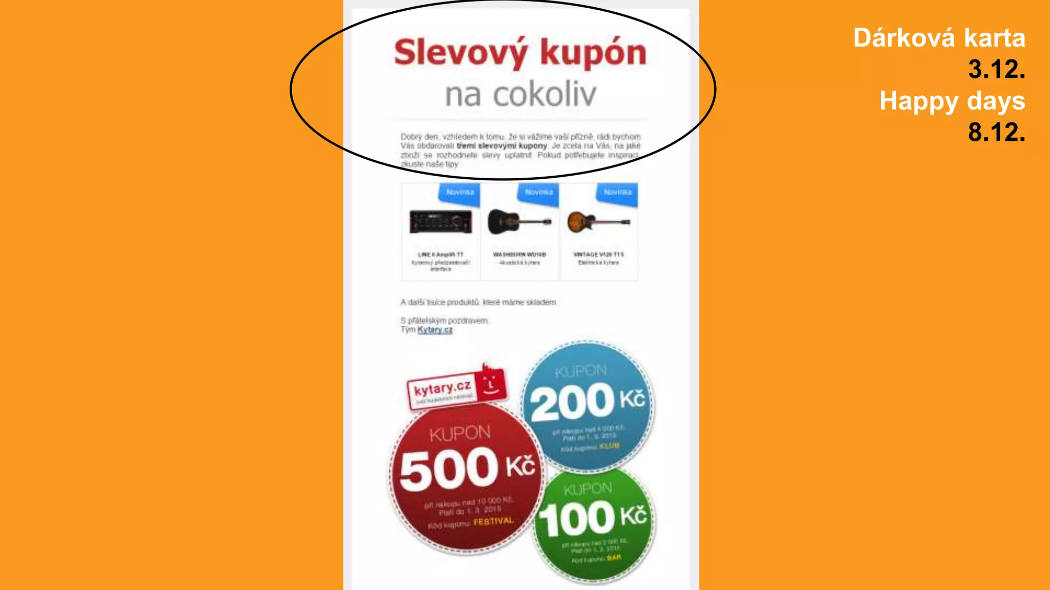 Dárková karta
3.12.
Happy days
8.12.
 