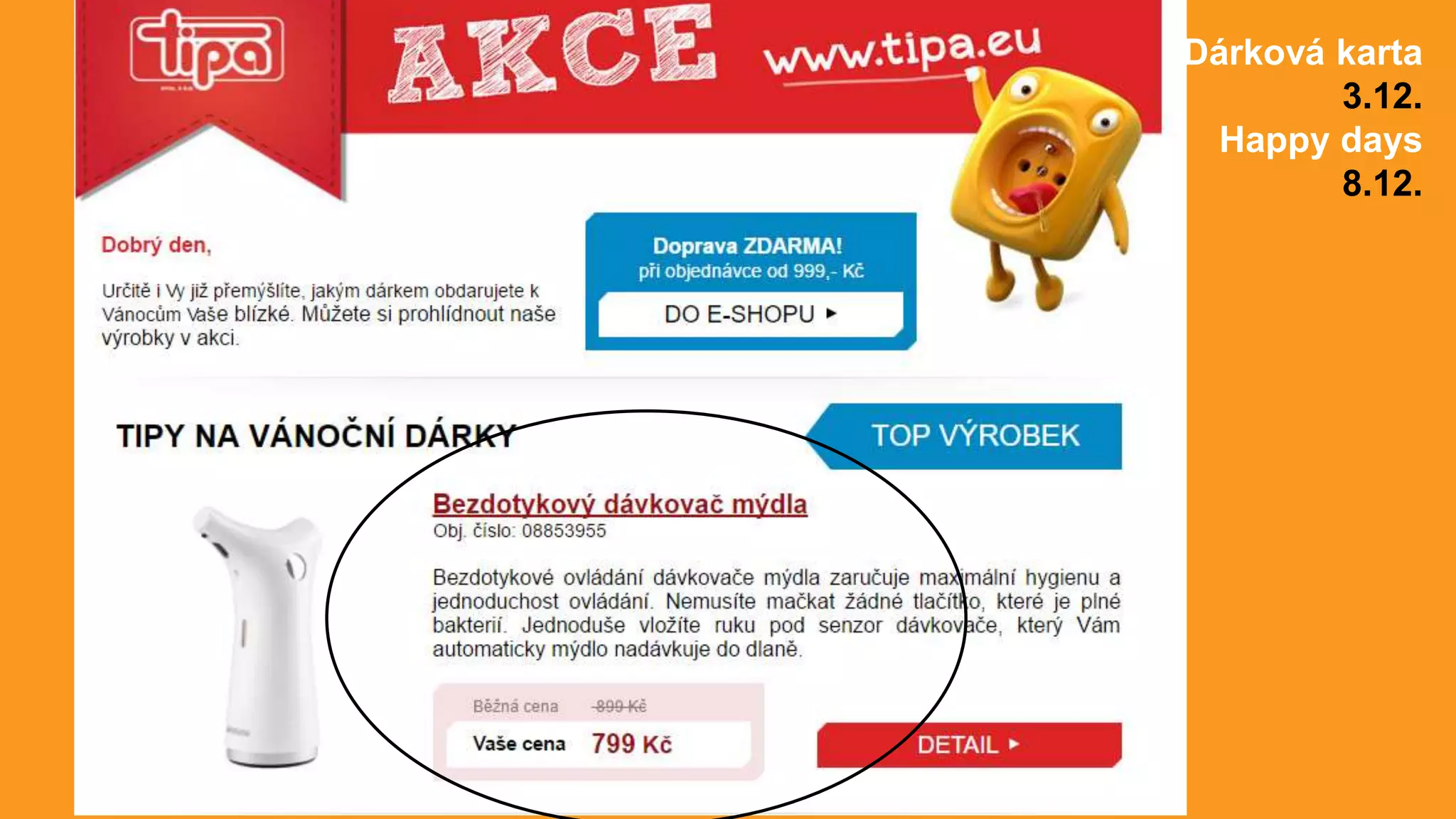 Dárková karta
3.12.
Happy days
8.12.
 