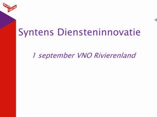 Syntens Diensteninnovatie 1 september VNO Rivierenland 
