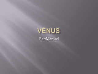 Vénus Par:Manuel 
