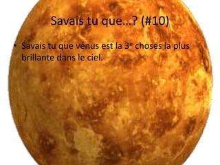 Savais tu que…? (#10)Savais tu que vénus est la 3e choses la plus brillante dans le ciel.