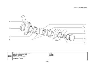 - 156 -
21703
21703-01
21703-02
D400
Кулаки поворотные и ступицы
Steering knuckles and hubs
Pivots et moyeux
Achsschenkel und Naben
Manguetas y cubos
Catalogue LADA PRIORA 09.2006
 