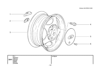- 160 -
21703-01
D411
11
Колеса
Wheels
Roues
Räder
Ruedas
Catalogue LADA PRIORA 09.2006
 