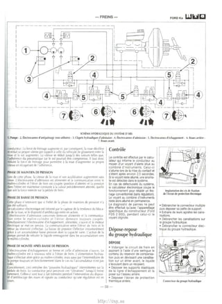 -FREINS- FORD Ka LiJIIJIIJ 
..___ ____ -------------- ---- 
SCHEMA HYORAULIQUE DU SYST~ME D'ABS 
1. Pompe • 2. tlectrovannes d'antipalinage (non utilisees)- 3. Clapels hydrauliques d'admission - 4. EIPctrovannes d'admission - 5. Eleclrovanoo; d'echappemenl - 6. Roues arriere . 
7. Roues avant. 
.onducteur. la force de ireinagc augmentc ct. par consequent, Ia roue d!'t elere 
t1 reduil sa propre vitesse par rapport a <.ellc du vehiculc (le ghssement entre Ia 
roue et le sol augmente. La vitE'sse sr redu it jusqu'a des valeurs tcllcs que, 
adherence du pneumallque sur lc sol pourralt etre comprOmise. II faut done 
·l'duire Ia rorrE' de iremagt> pour permetlre .i Ia roue d'augmenter sa propre 
1tesse en recuperant de l'adhrrcnce. 
PHASE DE MAINTIEN DE PRESSION 
too de ccue phase. Ia v1tesse de Ia roue el <,on acceleration augmentent ;ans 
esse. L'ele<.lrOanne d'admission est alimE'IltPe et Ia commumcation entre le 
maitre-cylindre el l'etner de frcm est coupcc .position d a1tente1 et Ia prt~>l<>n 
dans l'etrier est mainlenue conswnle a Ia valeur precedemmenl attemle, C]Urlle 
que soitla iorce exercee sur Ia !~dale de I rein. 
PHASE DE BAISSE DE PRESSION 
( ette phase n'mterv1ent que I l'eliet de Ia phase de ma1n11en de pres>~on n'a 
pas ete sufiisant. 
Le calculatcur electronique ~~ informe par le capteur de Ia tendance du bloca­~ 
de Ia roue, ct le dispos1tit d' ant1blocage entre en action. 
l electrovanne d'admis>ion conccrnee demeure alimentPE' et Ia commumca­' 
on entre le maitre-cvlindre et l'etoer demeure toujours coupee. 
S1multanement l'electrovanne d'echappemenl, alimentee, ~·ouvre et le moteur 
t~lectrique se mel en service. La commumcalion entre l'etr~er de lrcin ct le 
rt'IOur au re>ervoir s'efie<.tue. La baissc de pression s'effectue instanlanfOmenl 
~~:~"eke a un accumulateur ba~~ press1on doni Ia capacitc varie. L'ad1on de Ia 
pornpe permct de relouler le liquide emmaga~'m' dan> les accumulatcurs ers 
IP maitre-qlmdre. 
PHASE DE MONTEE APREs BAISSE DE PRESSION 
I eleclrovanne d'echappcmcnt se ferme et celle d'adml~Sion s'ouvrc. Le 
l"'laitre-cvlindre ~I a nouveau relie a l'ctrier de frein. L'alimenlalion h~drau­i1quc 
s'effectuc alors grace au maitre-cylmdre, mais aussi par l'intermed1alre de 
Ia pompe loujours en ionctionnement {dans le cas ou l'actumulateur n'cst pas 
•ide). 
Concro?temenl, ceci entraine des 'poussees h~drauliqucs" intcrmitlentes sur Ia 
pedale de irein. Lc conducteur _peut perce,Oir ces "vibration>" lorsqu'iltrcine 
lortement. Celles-n sont tout il ta1t normalcs pendant l'tnlervent1on du disposi­tif 
d'antiblocage dP, roues el 11gnale au conducteur qu'une regulation est en 
cours. 
Controle 
Le contrOie est effectue par le calcu­lateur 
qui informe le conducteur au 
moyen d'un voyant d'alerte srtue au 
combine d'instruments. Celu1-ci 
s'allume lors de Ia m1se du contact et 
s'eteint apres enwon 2,5 secondes. 
Si le voyant reste allume, une anoma­lie 
est cletectee dans 1e systeme. 
En cas de defectuosrte du systeme, 
le calculateur electron1que coupe le 
fonctionnement pour retablir un frei­nage 
conventionnel (sans regulatiOn). 
Le voyant au combine d'instruments 
reste alors allurne en permanence. 
Le diagnostic de pannes ne peut 
etre effectue qu'avec l'appareillage 
speclfique du constructeur (Ford 
FDS 2 000), pendant celui-ci le 
voyant clignote. 
Depose-repose 
du groupe hydraulique 
DEPOSE 
• V1danger le circuit de !rein en 
asp1rant a l'aide d'une seringue le 
contenu du reservo1r de compensa­tion 
pu1s en devissanl une canalisa­tion 
sur un etrier avant, le liquide 
s'ecoulant dans un recipient. 
• Deposer les supports elastiques 
de Ia ligne d'echappement et Ia 
poser sur l'ess1eu amere. 
• Deposer l'ecran de protect1on 
thermique arriere. 
-59- 
Implantation des vis de fixation 
de l'ecran de protection thermique 
• Debrancher le connecteur multiple 
puis deposer sa patte de support. 
• Extraire de leurs agrafes les cana­lisations. 
• Debrancher les canahsations sur 
le groupe hydraulique. 
• Debrancher le connecteur elec­trique 
du groupe hydraulique. 
Connccteur du groupe hydraulique 
http://vnx.su 
 
