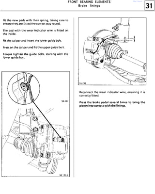 31
FFFFRRRROOOONNNNTTTT BBBBEEEEAAAARRRRIIIINNNNGGGG EEEELLLLEEEEMMMMEEEENNNNTTTTSSSS
BBBBrrrraaaakkkkeeee lllliiiinnnniiiinnnnggggssss
http://vnx.su/
 