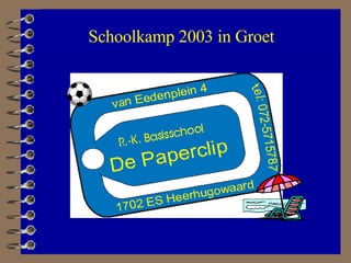 Schoolkamp 2003 in Groet 