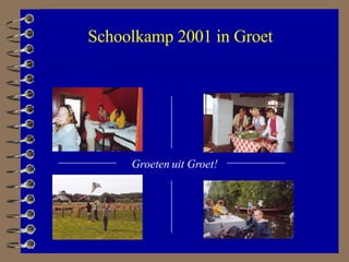 Schoolkamp 2001 in Groet Groeten uit Groet! 