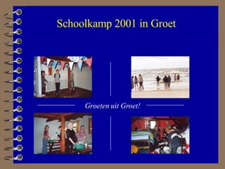 Schoolkamp 2001 in Groet Groeten uit Groet! 