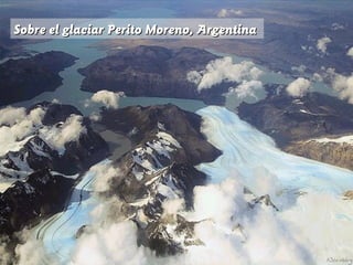 Sobre el glaciar Perito Moreno, Argentina
 