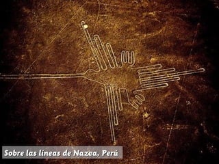 Sobre las líneas de Nazca, Perú
 