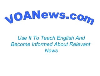 Use It To Teach English And Become Informed About Relevant  News VOANews.com 