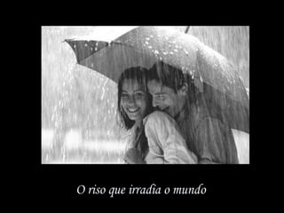 O riso que irradia o mundo  
