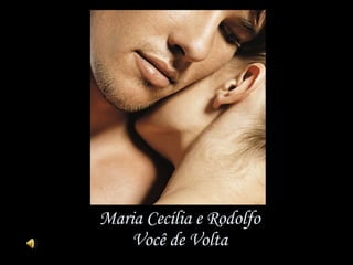 Maria Cecília e Rodolfo Você de Volta 