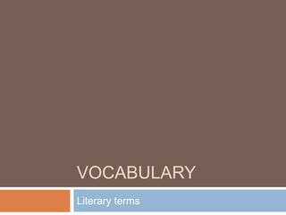 Vocabulary Literary terms 