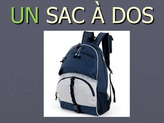 UN  SAC À DOS 