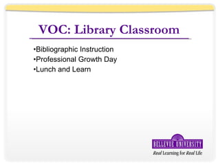VOC: Library Classroom Bibliographic Instruction Professional Growth Day Lunch and Learn 