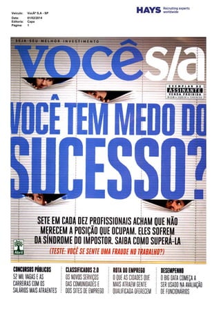 Veículo:

VocÃª S.A - SP

Data:
Editoria:
Página:

01/02/2014
Capa
1

 